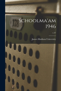 Schoolma'am 1946; v.37