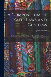 A Compendium of Kafir Laws and Customs