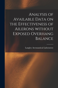 Analysis of Available Data on the Effectiveness of Ailerons Without Exposed Overhang Balance