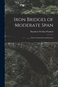Iron Bridges of Moderate Span