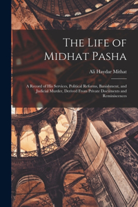 Life of Midhat Pasha