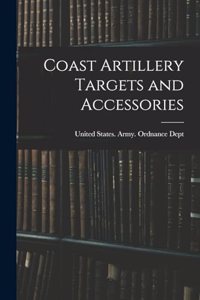 Coast Artillery Targets and Accessories