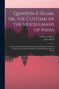 Qanoon-e-Islam, or, the Customs of the Moosulmans of India