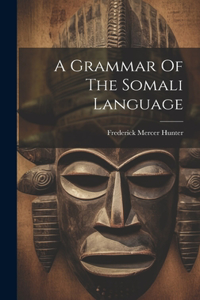 Grammar Of The Somali Language