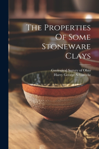 The Properties Of Some Stoneware Clays