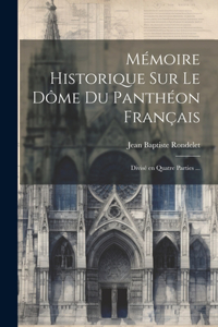 Mémoire historique sur le dôme du Panthéon français