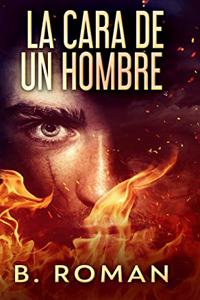 La Cara De Un Hombre