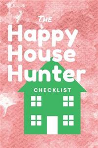 Happy House Hunter Checklist