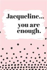 Jacqueline's You Are Enough
