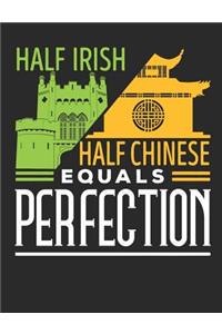 Half Irish Half Chinese Equals Perfection