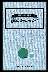 Nicht Ohne Meine Stricknadeln Notizbuch!