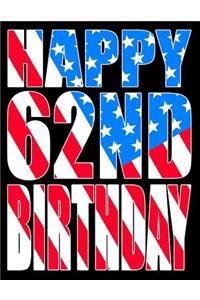 Happy 62nd Birthday