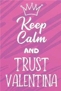 Keep Calm and Trust Valentina