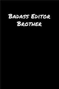 Badass Editor Brother