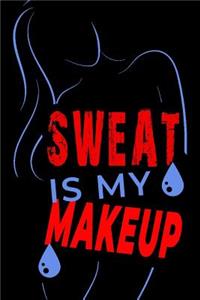 Sweat Is My Makeup