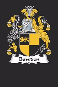 Bowden: Bowden Coat of Arms and Family Crest Notebook Journal (6 x 9 - 100 pages)