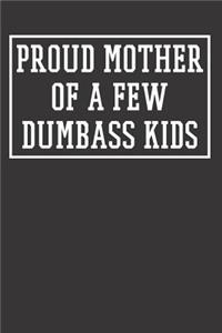 DUMBASS KIDS MOM Notebook Journal