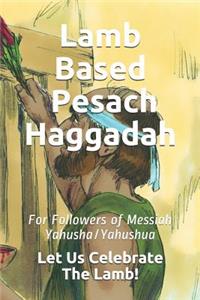 Lamb Based Pesach Haggadah