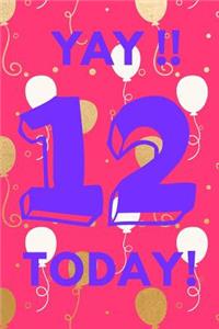 Yay!! 12 Today!