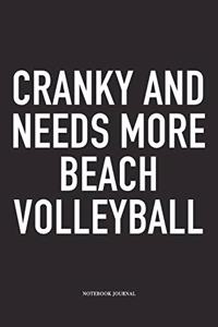Cranky and Needs More Beach Volleyball