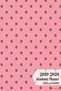 2019-2020 Academic Planner Weekly and Monthly Pink Polka Dots