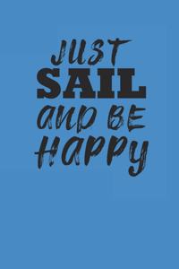 Just Sail and Be Happy