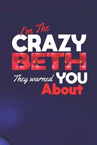 I'm The Crazy Beth They Warned You About