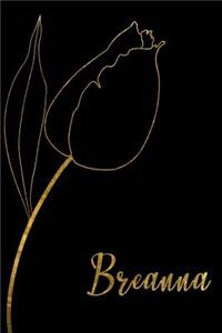 Breanna: Personalized Writing Journal for Women - Elegant Black and Gold