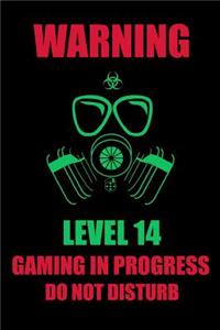 Warning Level 14 Gaming in Progress Do Not Disturb