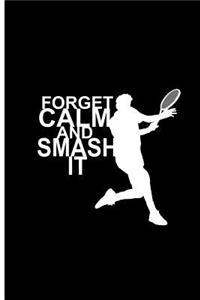 Forget Calm And Smash It: Smash It Squash Perfect Gift Dot Grid Notebook/Journal (6x9)