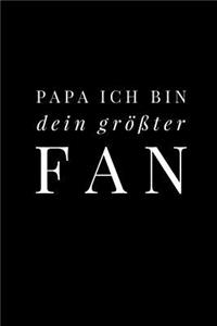 Papa Ich bin dein größter Fan