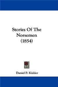 Stories Of The Norsemen (1854)