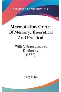 Mnemotechny or Art of Memory, Theoretical and Practical
