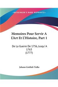 Memoires Pour Servir A L'Art Et L'Histoire, Part 1