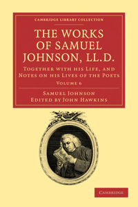 Works of Samuel Johnson, LL.D. - Volume 6