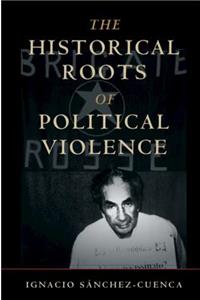 Historical Roots of Political Violence