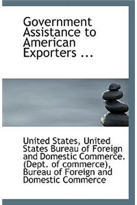 Government Assistance to American Exporters ...