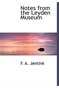 Notes from the Leyden Museum