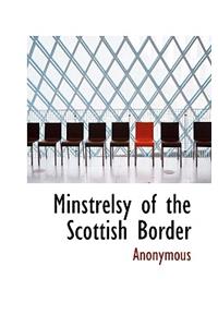 Minstrelsy of the Scottish Border