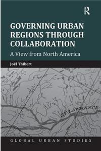 Governing Urban Regions Through Collaboration