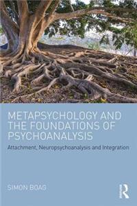 Metapsychology and the Foundations of Psychoanalysis