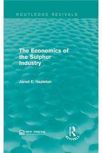 The Economics of the Sulphur Industry