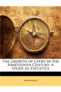The Growth of Cities in the Nineteenth Century