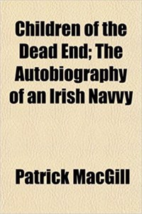 Children of the Dead End; The Autobiography of an Irish Navvy