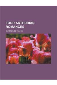 Four Arthurian Romances