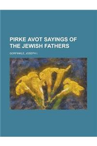 Pirke Avot Sayings of the Jewish Fathers
