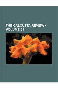 The Calcutta Review (Volume 64)