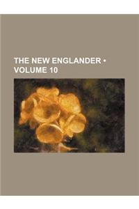 The New Englander (Volume 10)