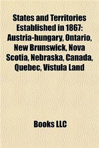 States and Territories Established in 1867
