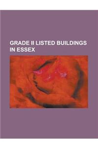 Grade II Listed Buildings in Essex